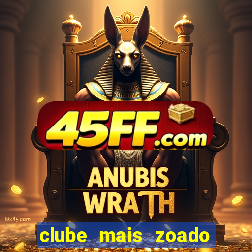 clube mais zoado do mundo